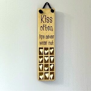 Sweet Quote Wall Plaque "Kiss Often, Lips never wear out"! Hearts & Couple Goals